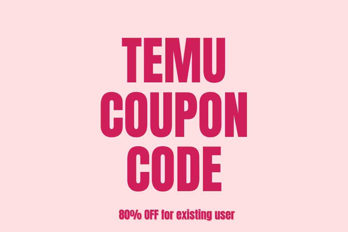 Temu Coupon Code April 2024 - Up to 50% OFF for Existing users