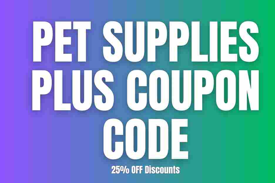 Pet Supplies Plus Coupon Code March 2024 - Up to 25% OFF