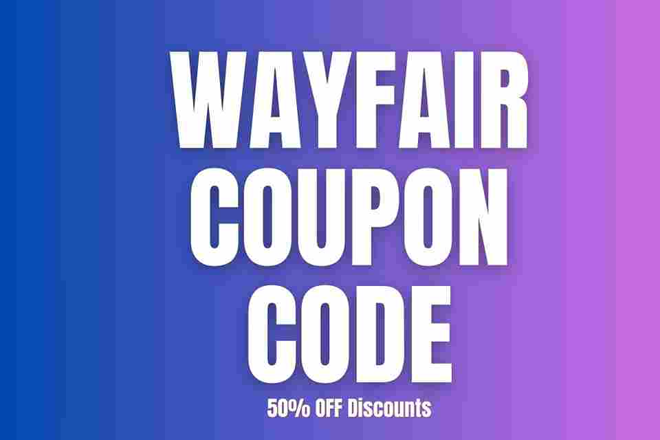 Wayfair Coupon March 2024 - Up to 50% OFF Promo Codes